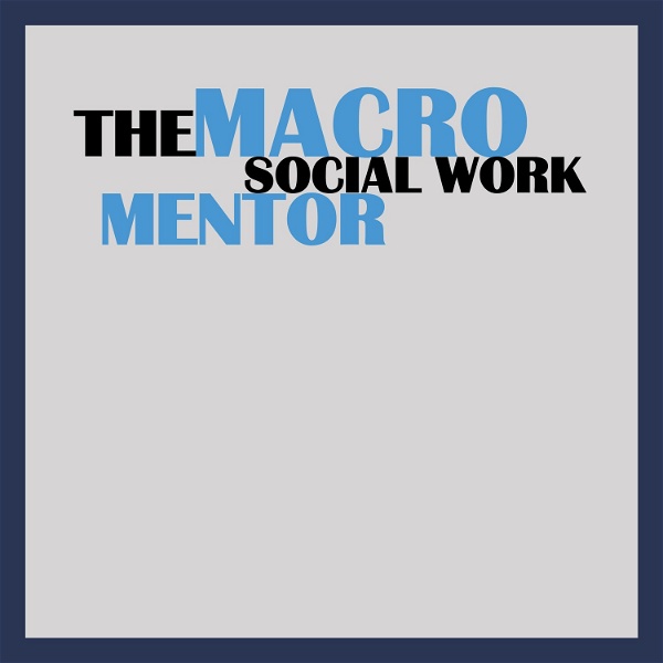 Artwork for The Macro Social Work Mentor