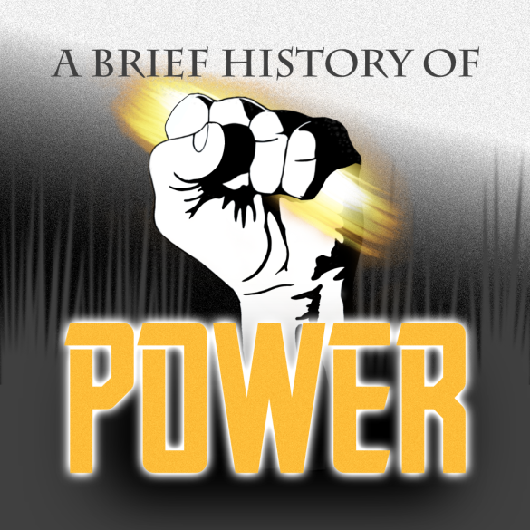 Artwork for A Brief History of Power