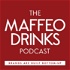 The MAFFEO DRINKS Podcast