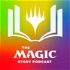 The Magic: The Gathering Story Podcast