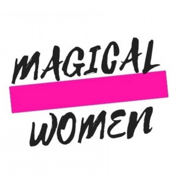 Artwork for The Magical Women Podcast