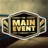 The Main Event Podcast