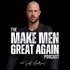The 'Make Men Great Again' Podcast with Scott Andrews