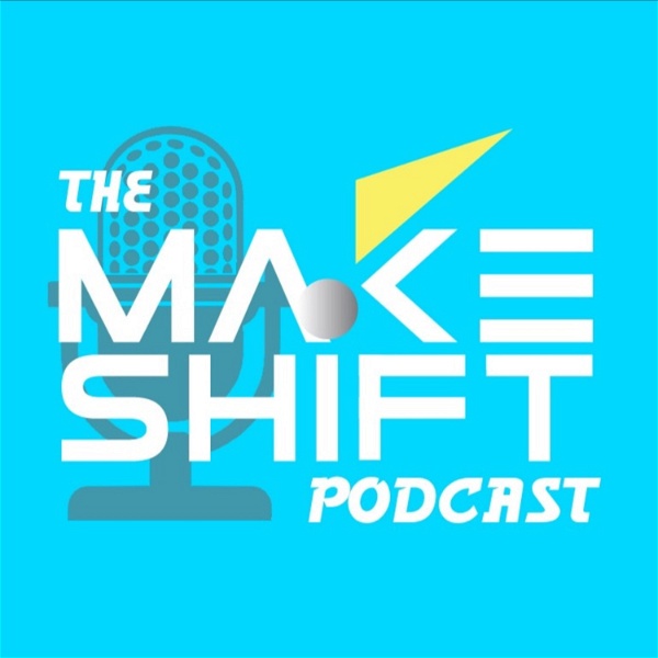 Artwork for The Makeshift Podcast