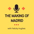 The Making of Madrid