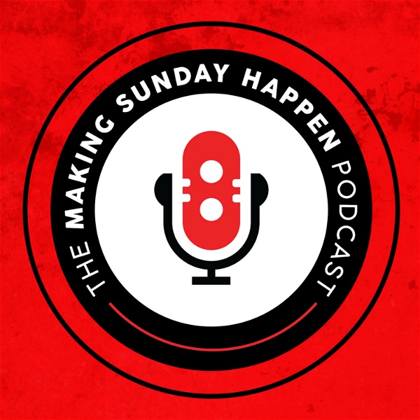 Artwork for The Making Sunday Happen Podcast