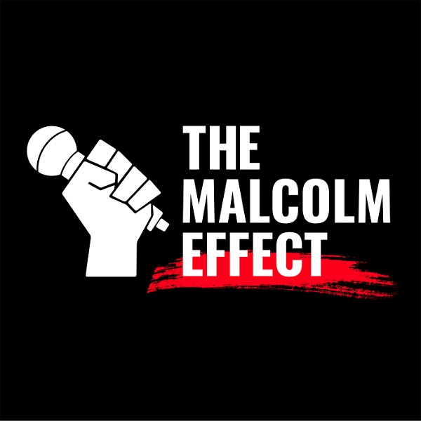Artwork for The Malcolm Effect