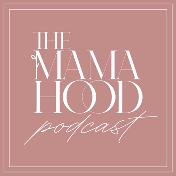Artwork for The Mamahood Podcast