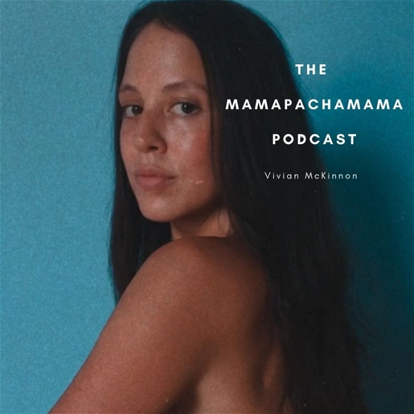 Artwork for The Mamapachamama Podcast