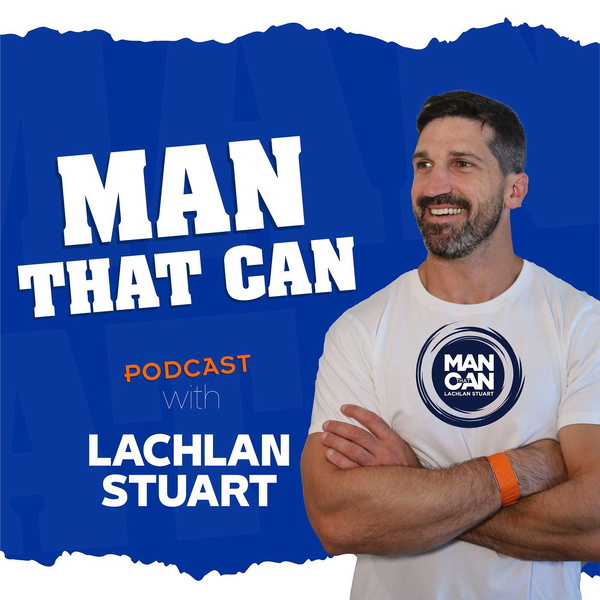 Artwork for Man That Can with Lachlan Stuart
