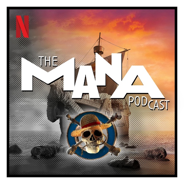 Artwork for The MANA Podcast: One Piece