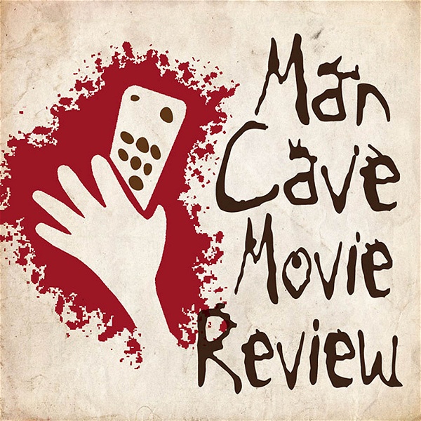 Artwork for The Mancave Movie Review Podcast