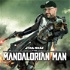 The Mandalorian Man : A Star Wars Podcast