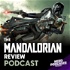 The Mandalorian Review Podcast