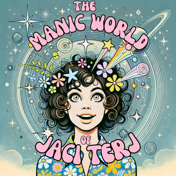 Artwork for The Manic World of Jaci Terj