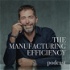 The Manufacturing Efficiency Podcast