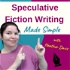 Speculative Fiction Writing Made Simple
