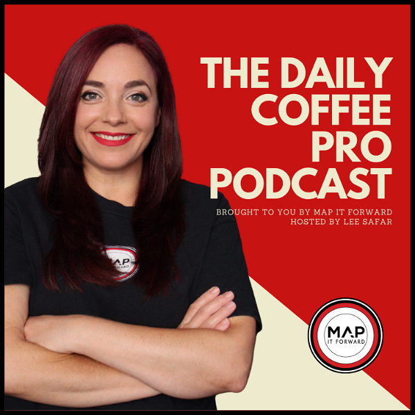 Artwork for The Daily Coffee Pro Podcast by MAP IT FORWARD