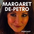 The Margaret De-Petro Podcast