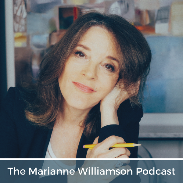 Artwork for The Marianne Williamson Podcast