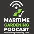 The Maritime Gardening Podcast