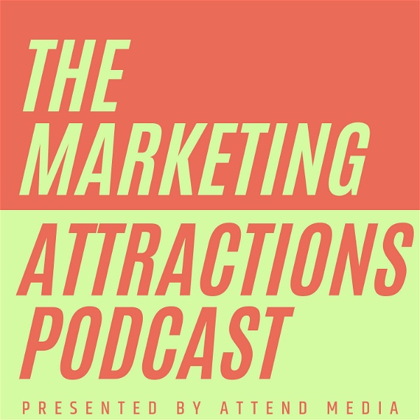 Artwork for The Marketing Attractions Podcast