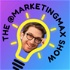 The @MarketingMax Show