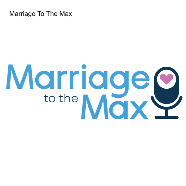 Artwork for The Marriage To The Max Podcast