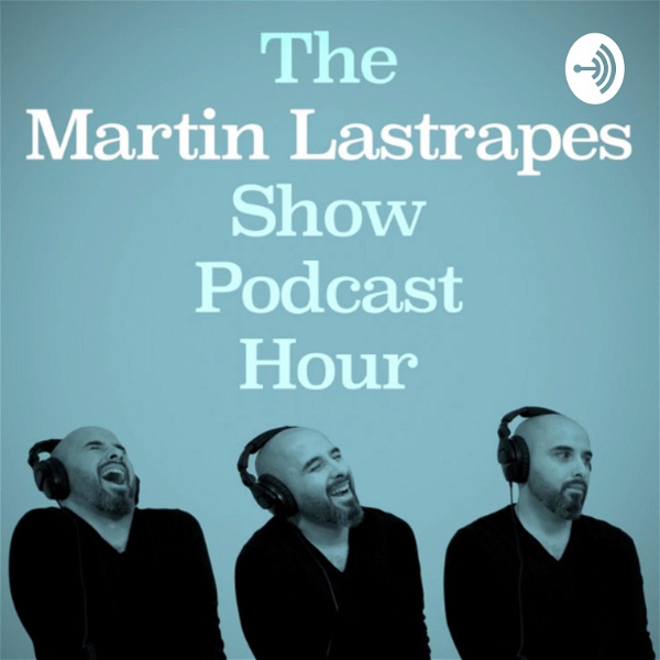 Artwork for The Martin Lastrapes Show Podcast Hour
