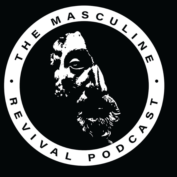 Artwork for The Masculine Revival Podcast