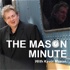 The Mason Minute