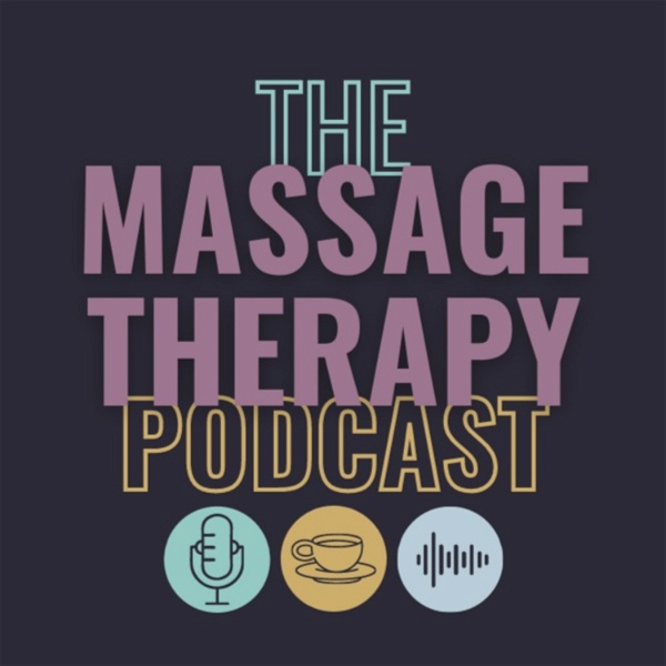 Artwork for The Massage Therapy Podcast