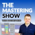 The Mastering Show