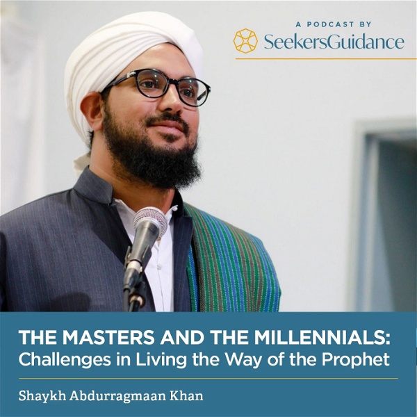 Artwork for The Masters and the Millennials: Challenges in Living the Way of the Prophet