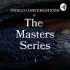 The Masters Series - Indigo Conversations