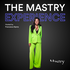 The Mastry Experience