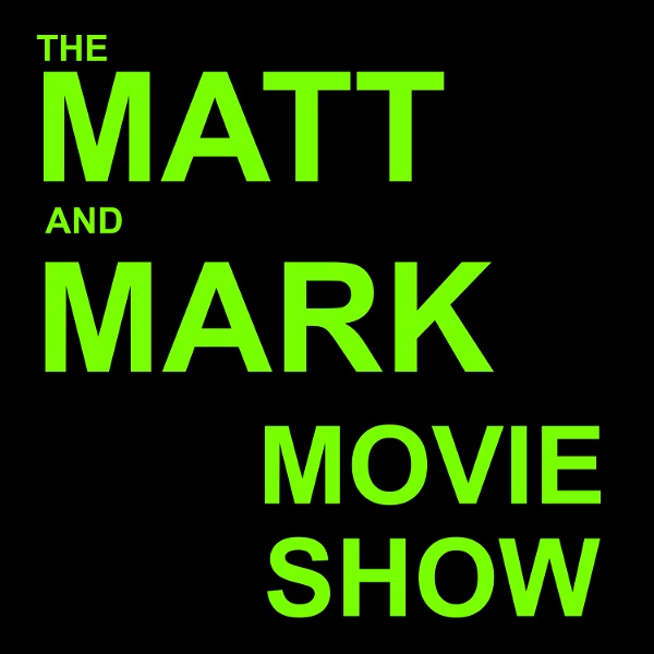 Artwork for The Matt and Mark Movie Show