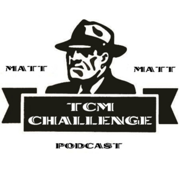 Artwork for The Matt & Matt TCM Challenge