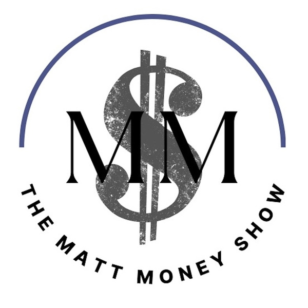 Artwork for The Matt Money Show