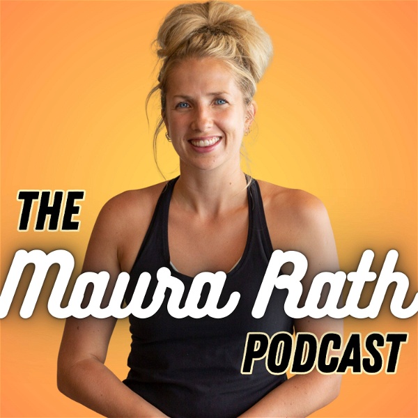 Artwork for The Maura Rath Podcast
