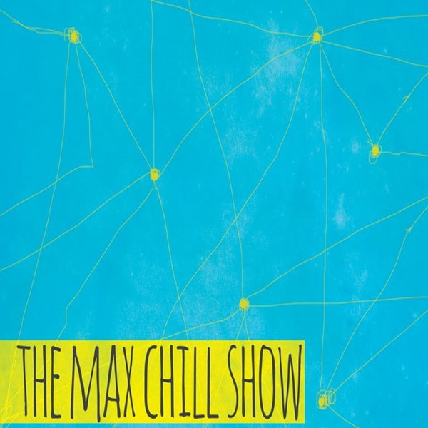 Artwork for The Max Chill Show