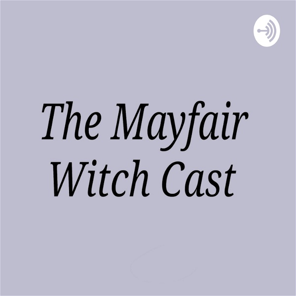 Artwork for The Mayfair Witch Cast