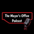 The Mayor's Office Podcast (M.O.P)