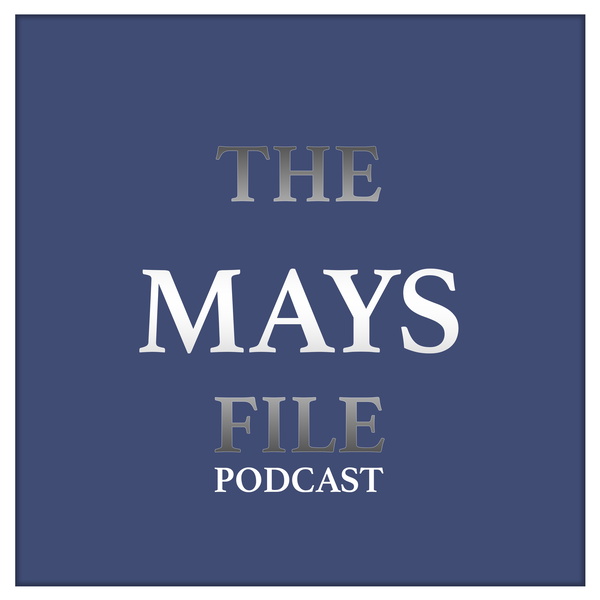 Artwork for The Mays File Podcast