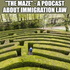 The Maze: A Podcast about US Immigration Law