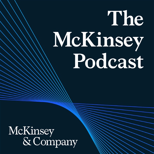 Artwork for The McKinsey Podcast