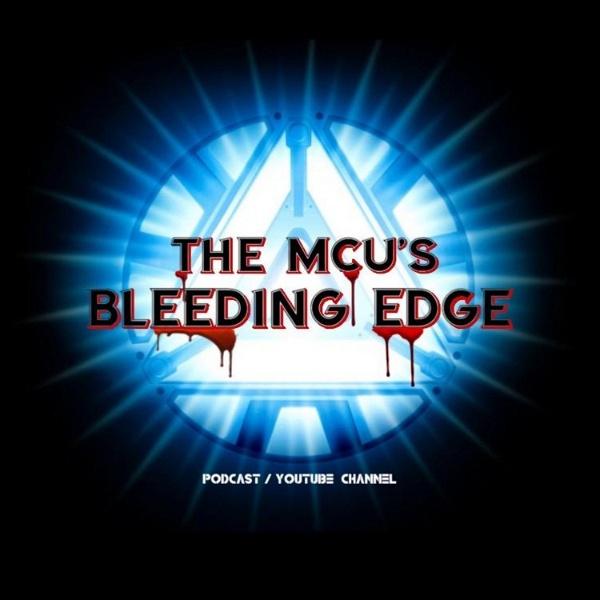 Artwork for The MCU'S Bleeding Edge YT Channel/ Podcast