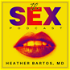 SEX: The Sex Podcast with Dr Heather Bartos