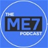 The ME7 Podcast