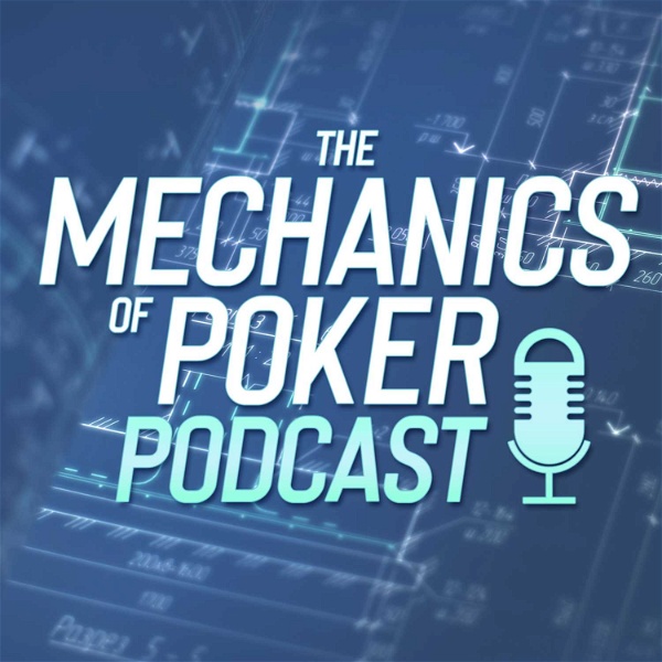 Artwork for The Mechanics of Poker Podcast